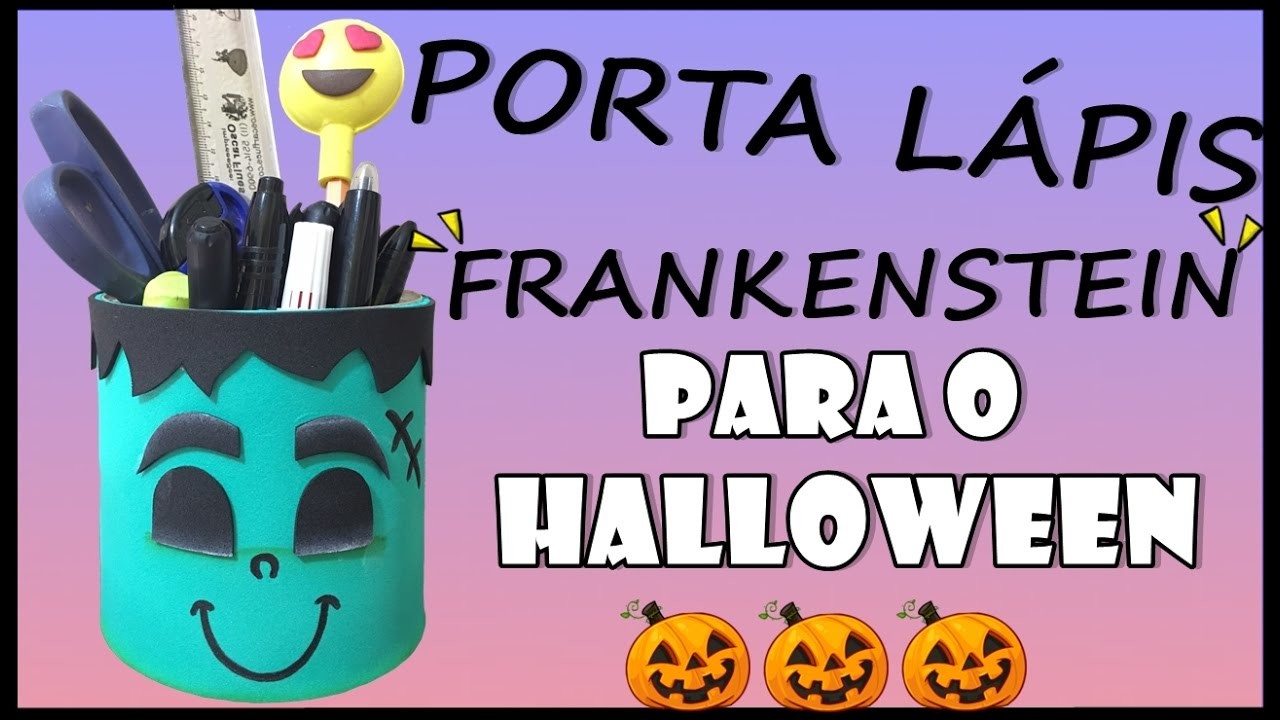 DIY: Porta lápis do Frankenstein para o Halloween em E.V.A-Lucas E.V.Arts.