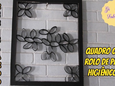 DIY - Quadro com Rolo de Papel Higiênico | GI FABRE