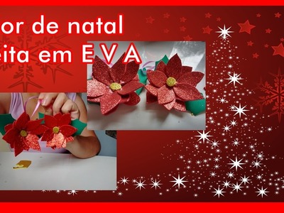 FLOR DE NATAL FEITO EM  E V A SUPER FÁCIL  - DENISE SILVA - AMOR DA MAMÃE