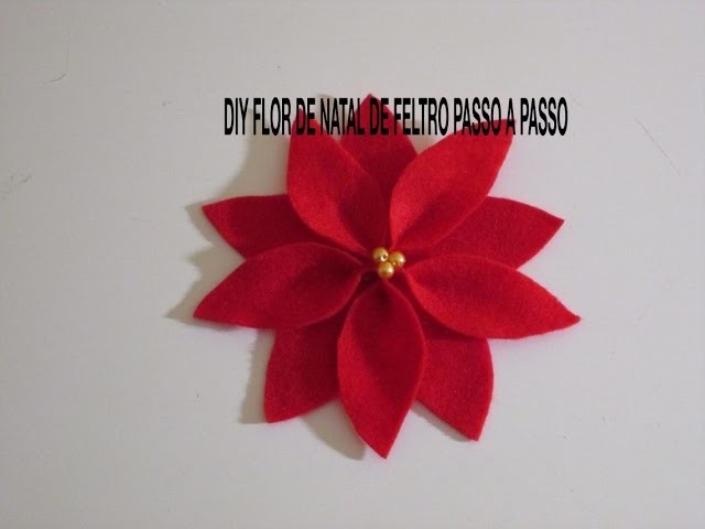 DIY FLOR DE NATAL DE  FELTRO PASSO A PASSO