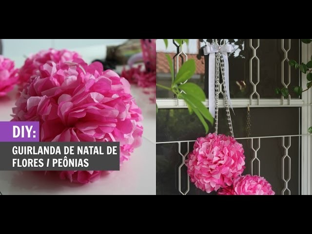 DIY Guirlanda de Natal de flores. Peônias - Por Maiariane Duarte - Blog Le Papillon