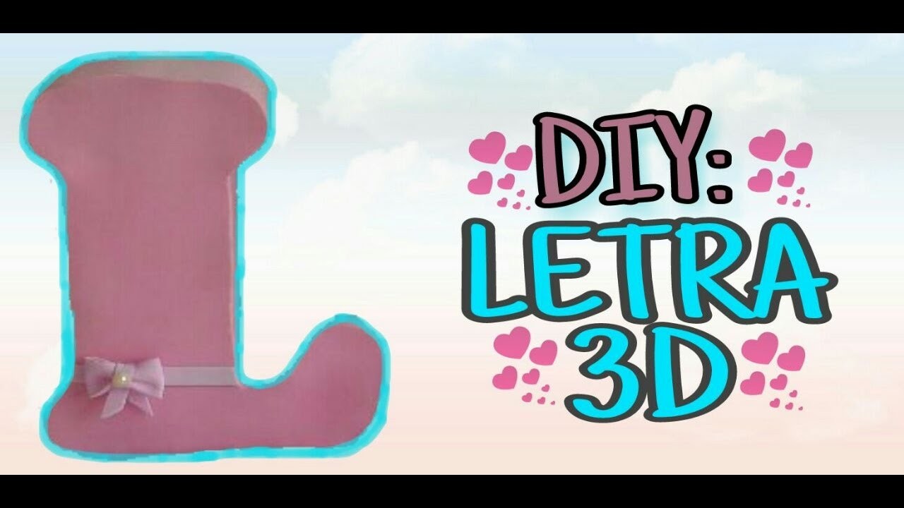 DIY: Letra 3D (L) Simples e fácil!