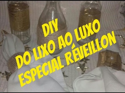 Diy porta guardanapo, vaso com garrafas do lixo ao luxo Réveillon #diy