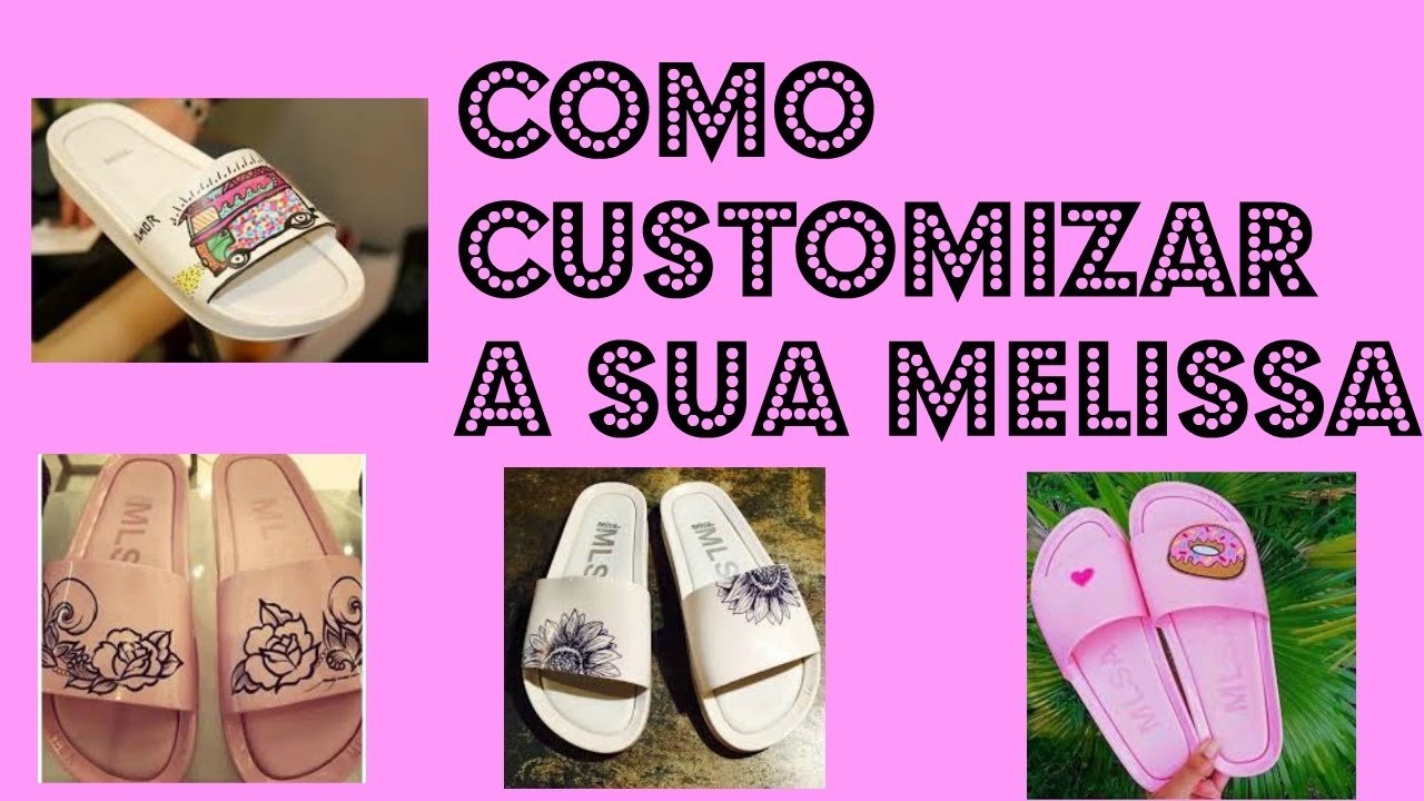 Diy como customizar sua melissa