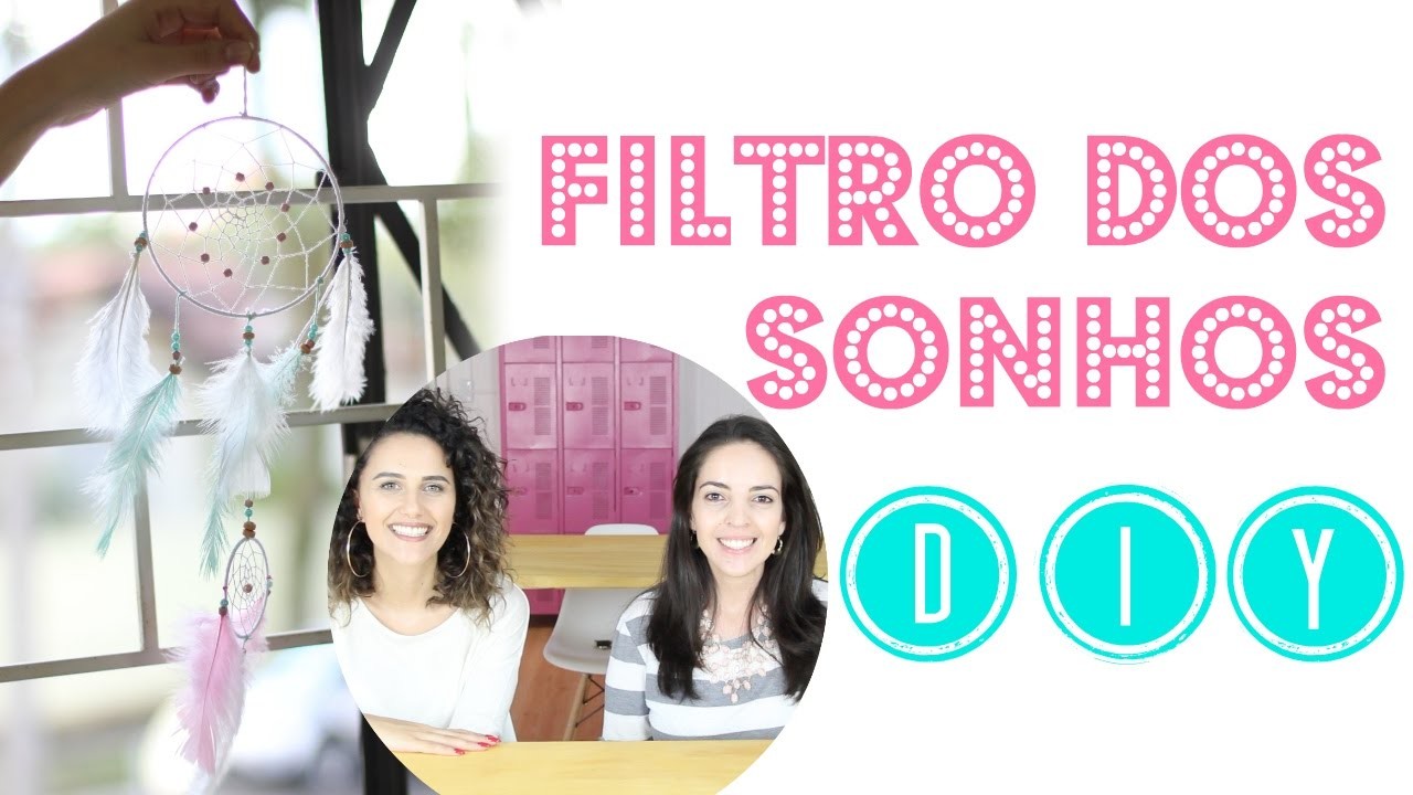 DIY Filtro dos Sonhos ft Ana Loureiro | Larissa Vale