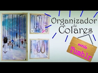DIY: ▲ Organizador de Colares ▼ estilo TUMBLR
