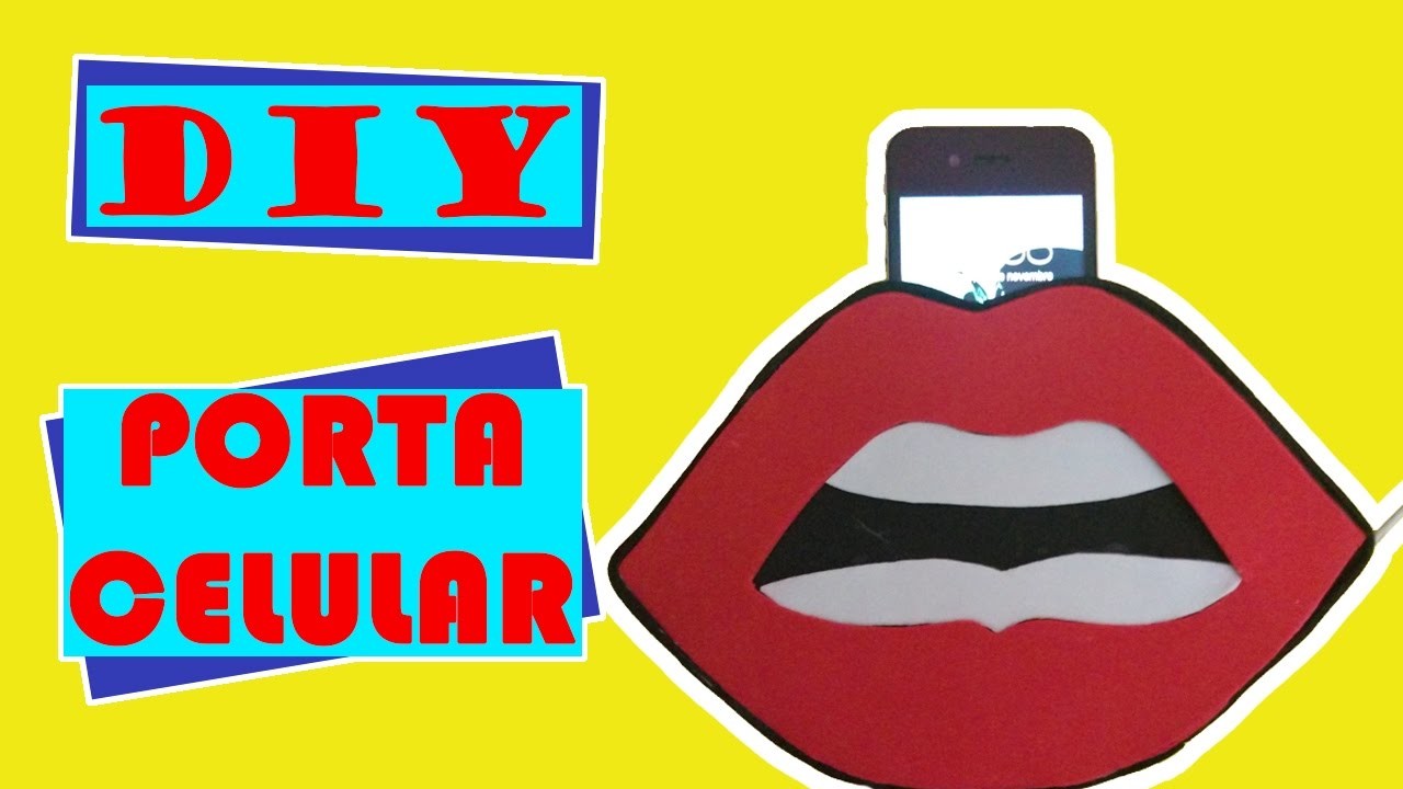 DIY - Porta Celular de Boca