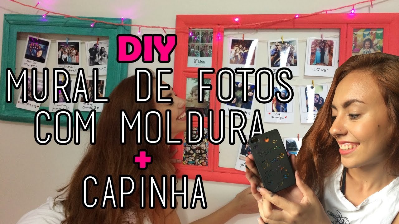 DIY: VARAL DE FOTOS COM MOLDURA ESTILO TUMBLR + CAPINHA