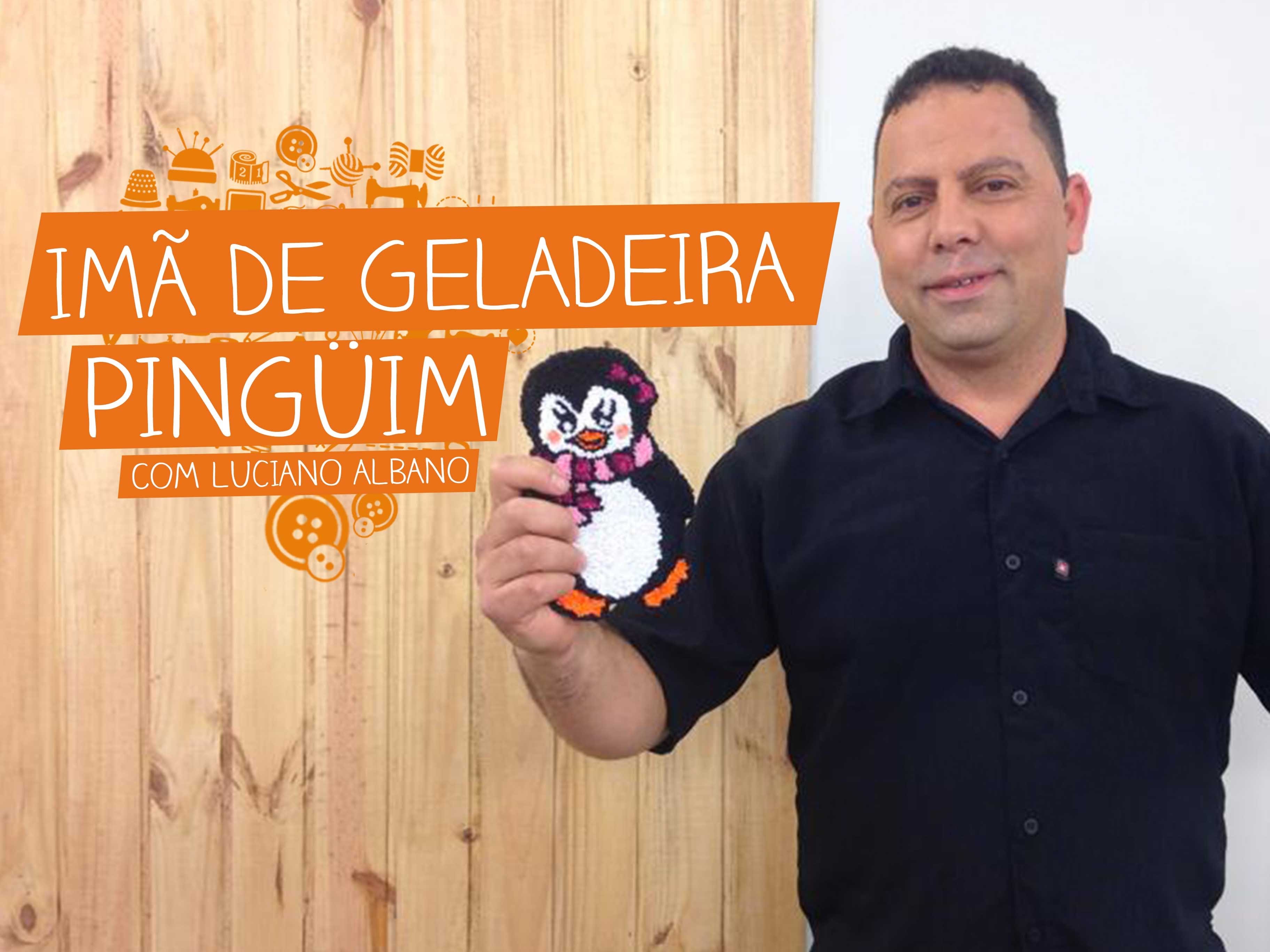 Imã de Geladeira Pinguim com Luciano Albano | Vitrine do Artesanato na TV