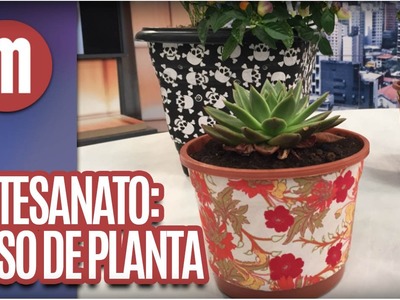 Vaso de Planta Encapado com Tecido - Artesanato - Mulheres (20.09.16)