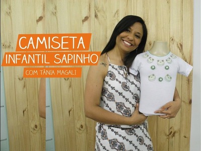 Camiseta Infantil Sapinho com Tânia Magali | Vitrine do Artesanato na TV