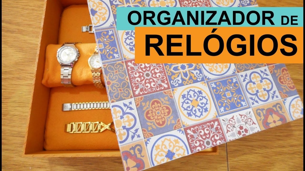 DIY ORGANIZADOR DE RELÓGIOS - TIMELAPSE | Customizando - Mariely Del Rey