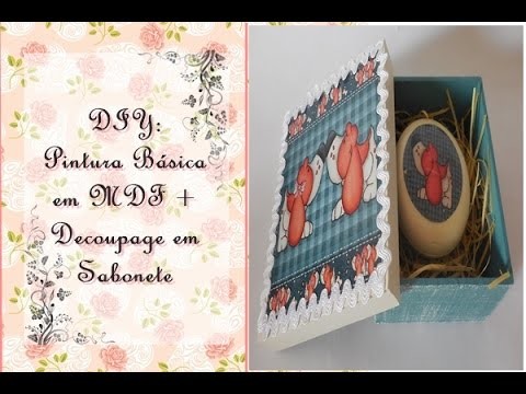 DIY Pintura Básica em MDF + Decoupage em Sabonete