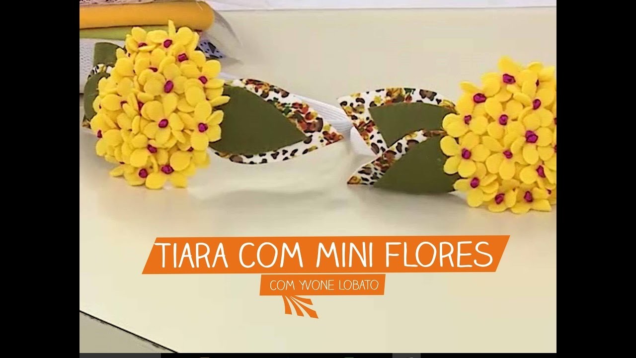 Tiara com Mini Flores com Yvone Lobato | Vitrine do Artesanato na TV