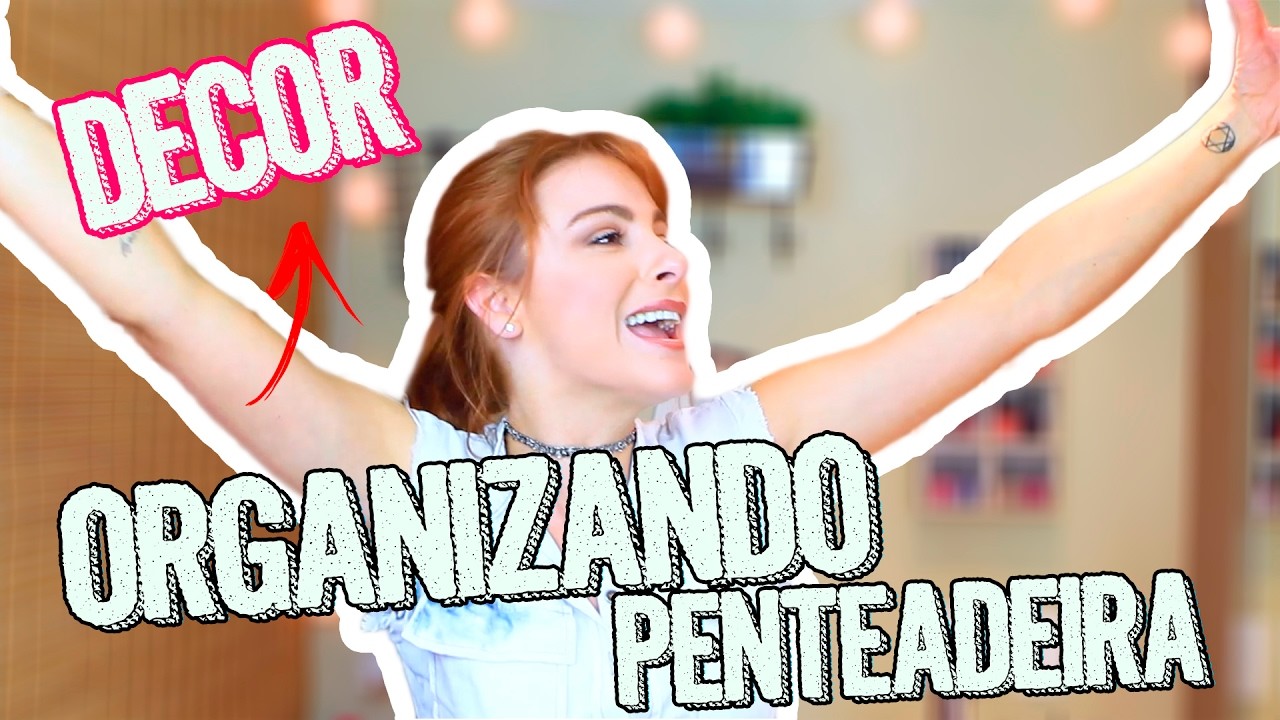DIY 10 DICAS Incríveis! Organiza&Decora cantinho Penteadeira! #DiariodeDecoração01