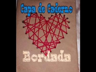 Diy: Capa de Caderno Bordada #Projeto C.J. #Volta as aulas
