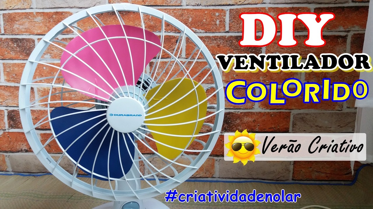 DIY Ventilador Colorido   VERÃO CRIATIVO #criatividadenolar