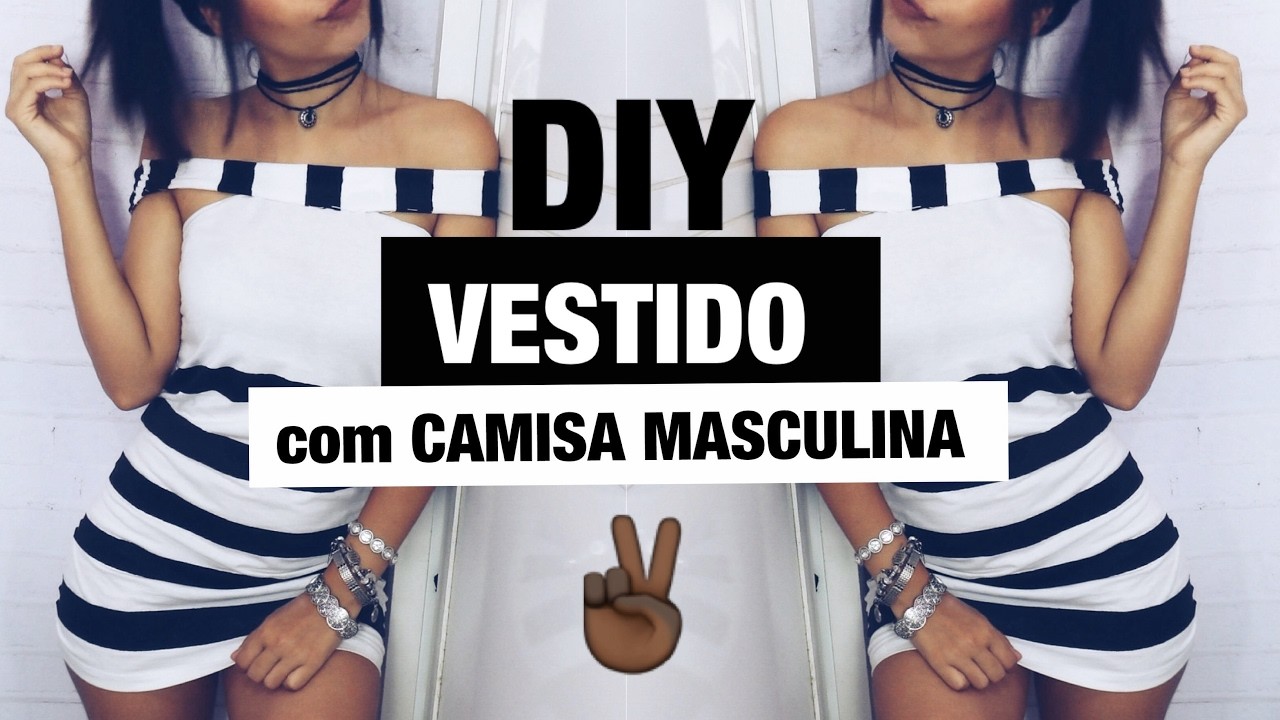 DIY: VESTIDO com CAMISA MASCULINA