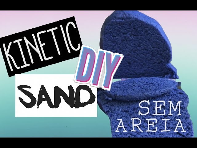 KINETIC SAND SEM AREIA | DIY