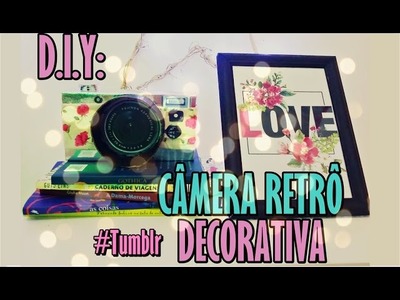 D.I.Y : Câmera Retrô Decorativa #DecoraçãoTumblr