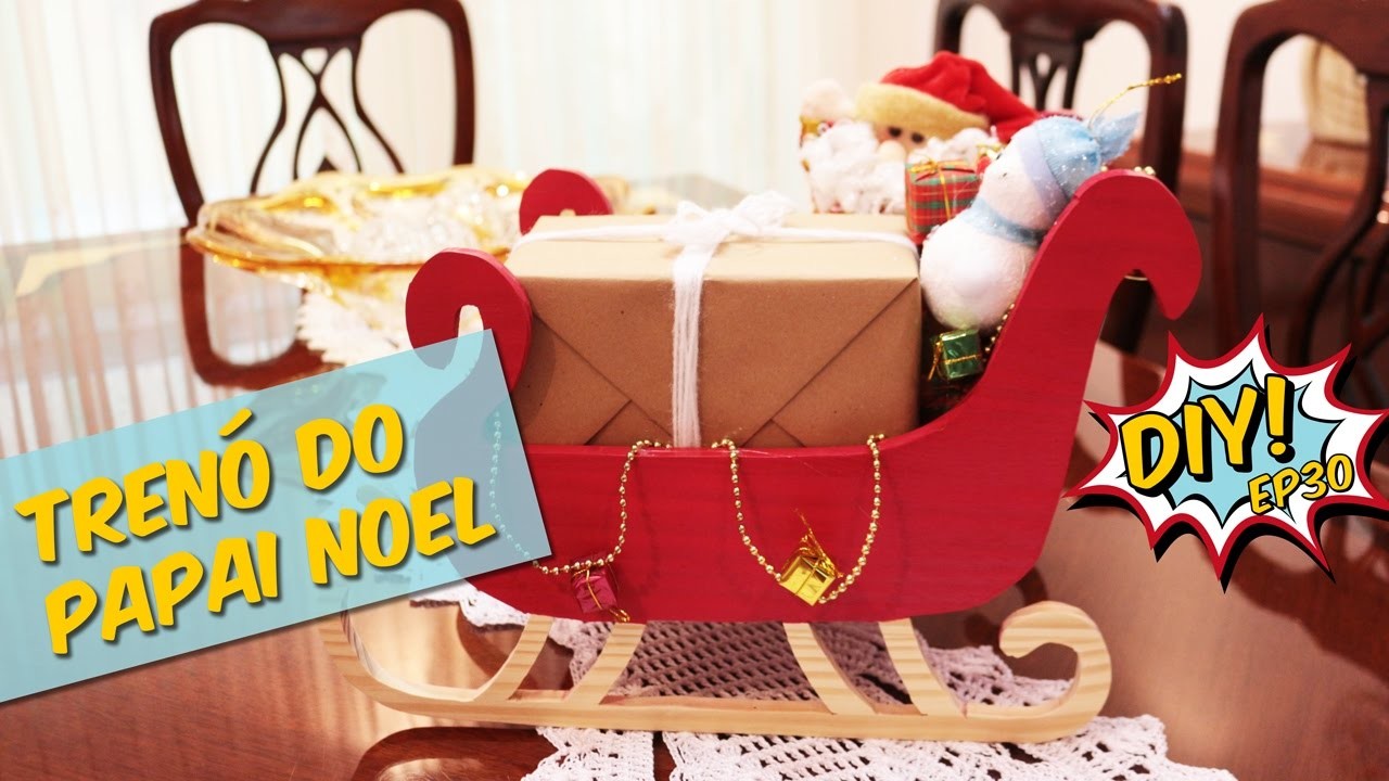 Decoração de Natal: Como fazer um trenó de presentes | Faça Seu Natal DIY