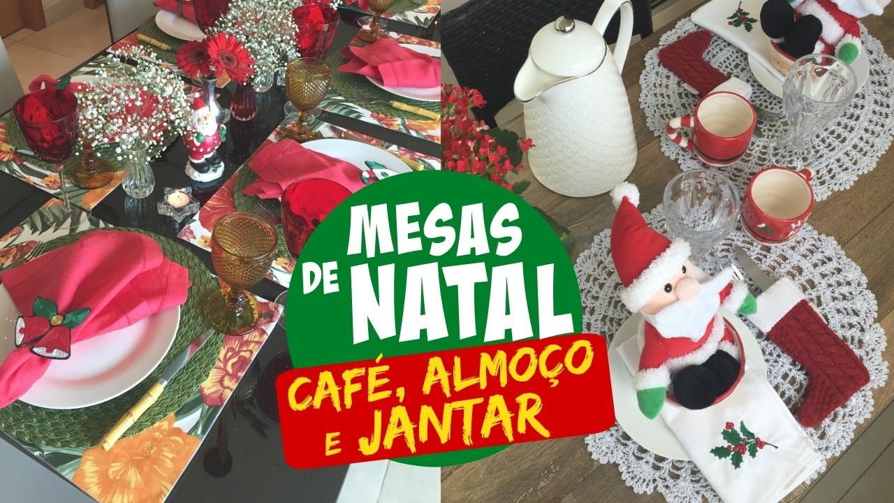 DECORAÇÃO MESAS DE NATAL - CAFÉ, ALMOÇO E JANTAR