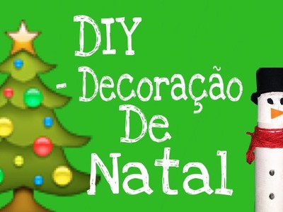 DIY - Decoração de Natal - Victoria Biscaro