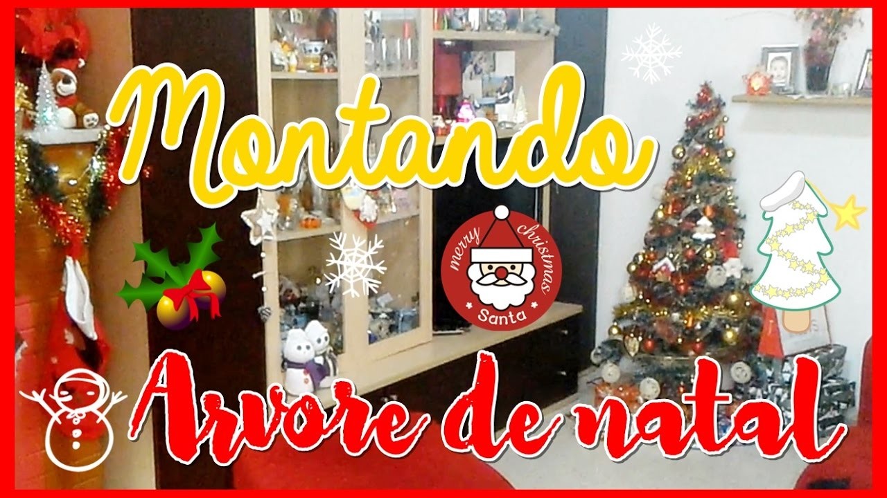 Montando Nossa Arvore de Natal - Toda Decoração