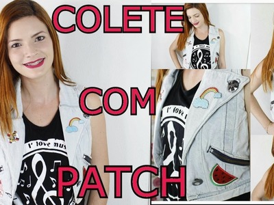 DIY. BLUSA CUSTOMIZADA e COLETE JEANS COM PATCH