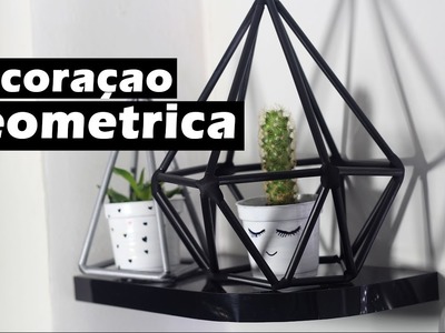 [DIY] Decoração Geométrica | Tumblr Inspired
