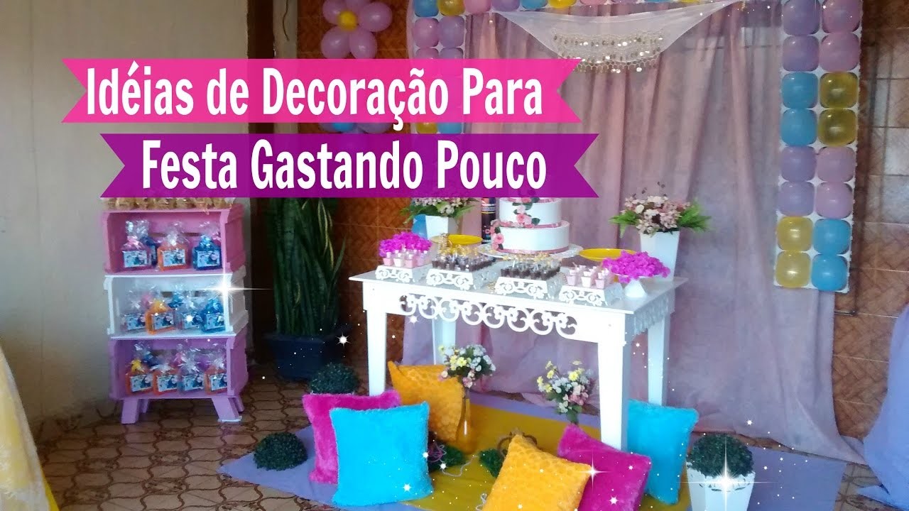 Idéias de decoração Para Festa Gastando Pouco | Carla Oliveira
