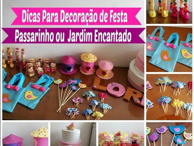 IDÉIAS PARA DECORAÇÃO FESTA PASSARINHO OU JARDIM ENCANTADO| Carla Oliveira