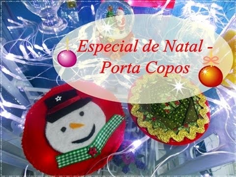 Especial de Natal  Lindos Porta Copos para Arrasar!
