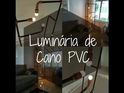 Luminária de Cano PVC