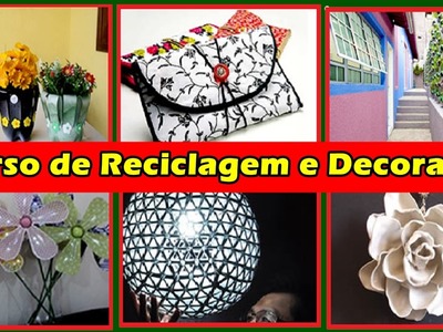 Curso de Reciclagem e Decoração - Ideias Simples e Criativas