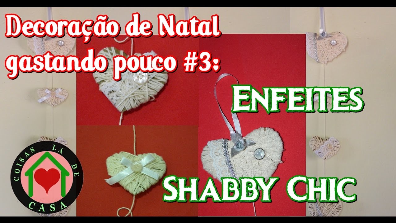 Decoração de Natal Gastando Pouco #3 - Enfeites Shabby Chic