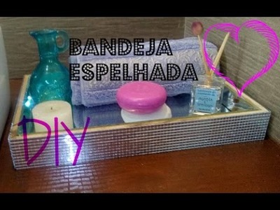 Bandeja Espelhada- DIY