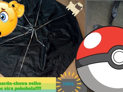 DIY: Guarda-chuva velho vira pokebola!!!