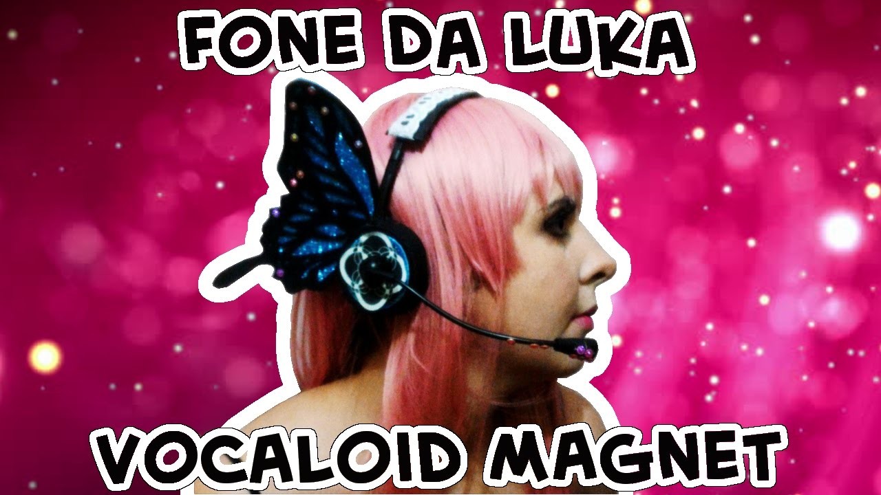 DIY Headphone da Luka (Vocaloid Magnet) - Deixa que eu faço