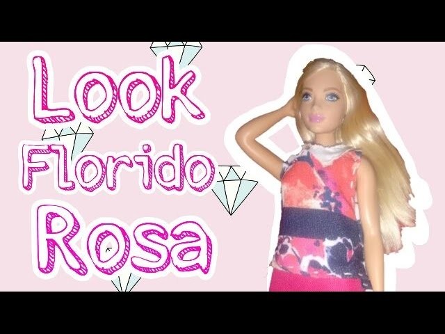 Roupinha nova da Barbie Curvy (rosa e flores)-Dica de Boneca