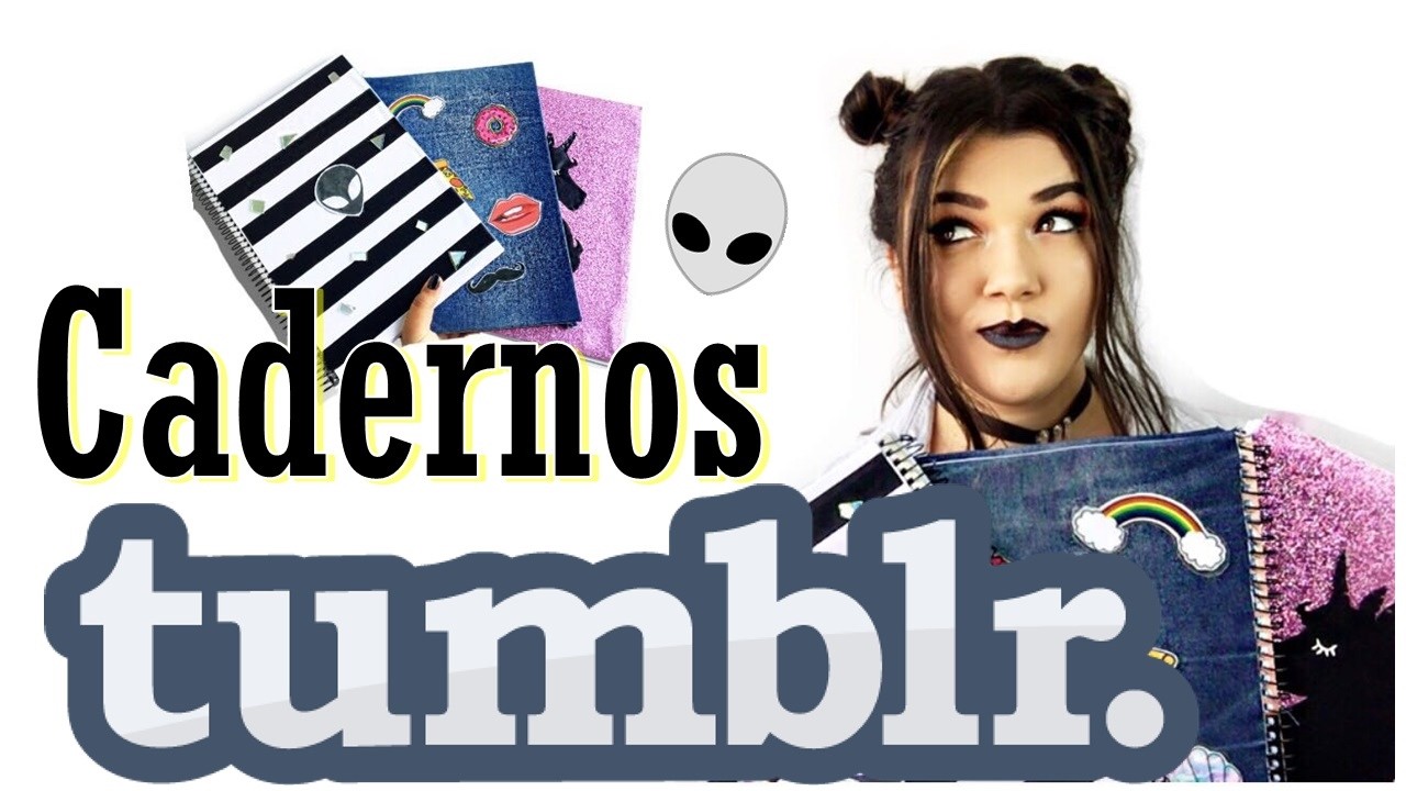 DIY CADERNOS TUMBLR #voltaasaulas2017