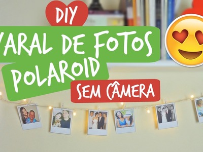 DIY | Como fazer varal de fotos polaroid sem câmera