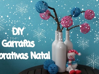 DIY: Garrafas Decorativas de Natal ????????