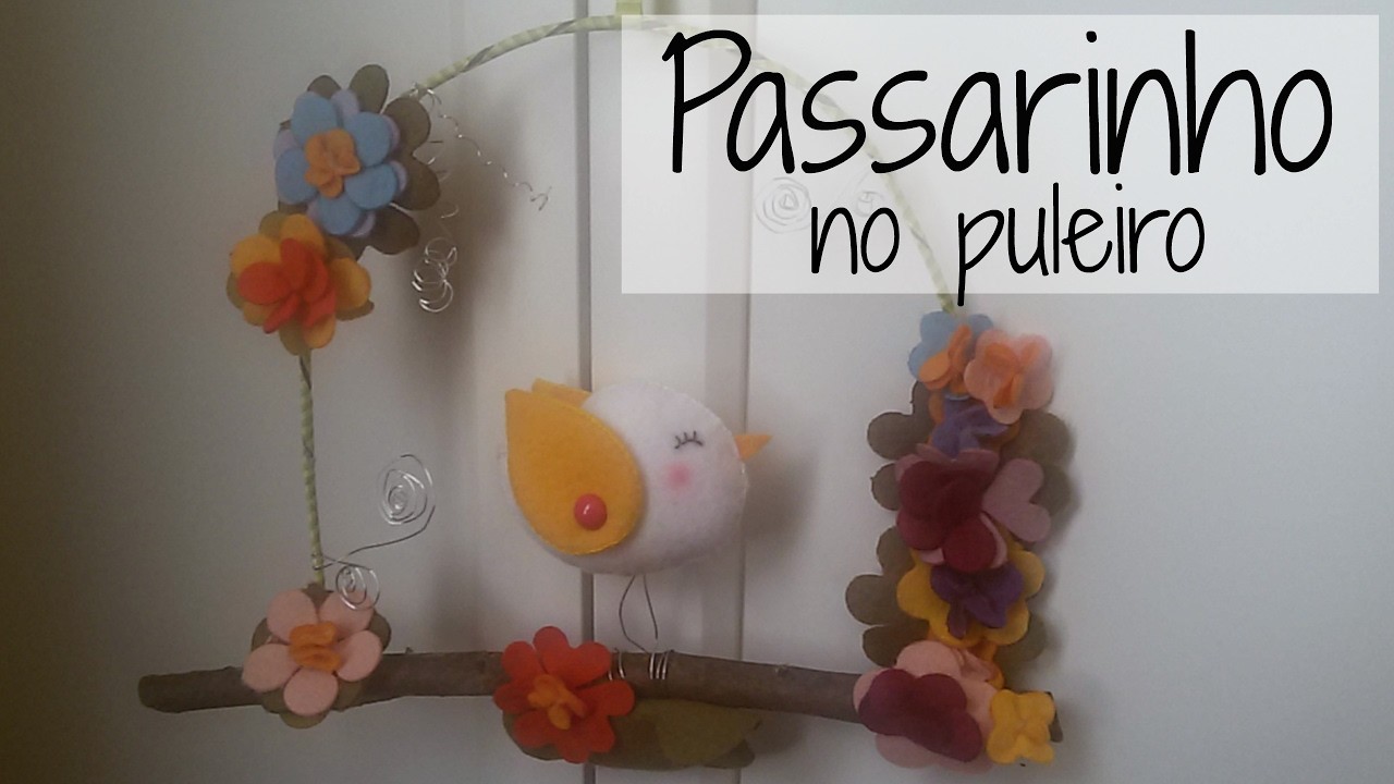 DIY: PASSARINHO NO PULEIRO. Enfeite de porta