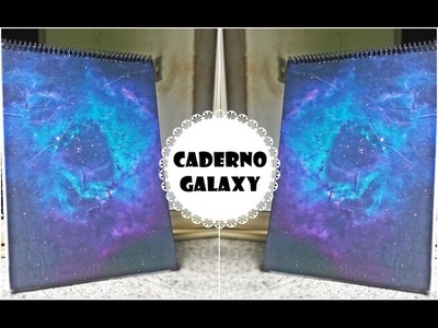 DIY: Caderno Galaxia | #VoltaÀsAulas 2017