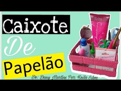 DIY-Caixote de papelão!????????