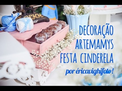 Festa Cinderela - decoração por Artemamys