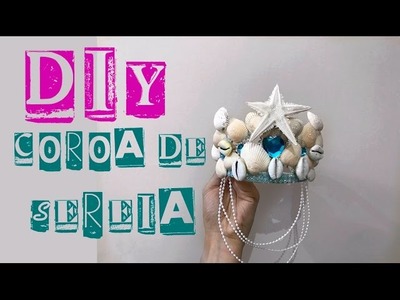 Fantasia de Carnaval parte 01 | Coroa de Sereia DIY | BLOG SGOVIANDOH