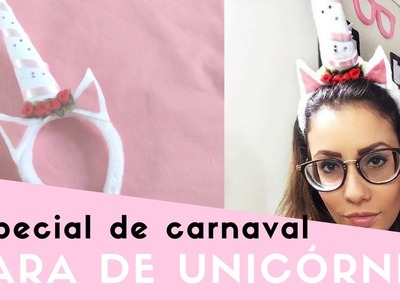 Especial de carnaval: DIY TIARA DE UNICÓRNIO - faça você mesmo