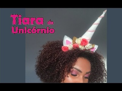 DIY: Tiara de Unicórnio para carnaval